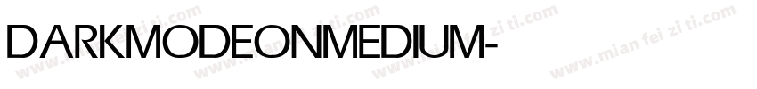 DARKMODEON MEDIUM字体转换